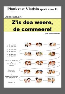 z' Is doa weere, de commeere! (2009)